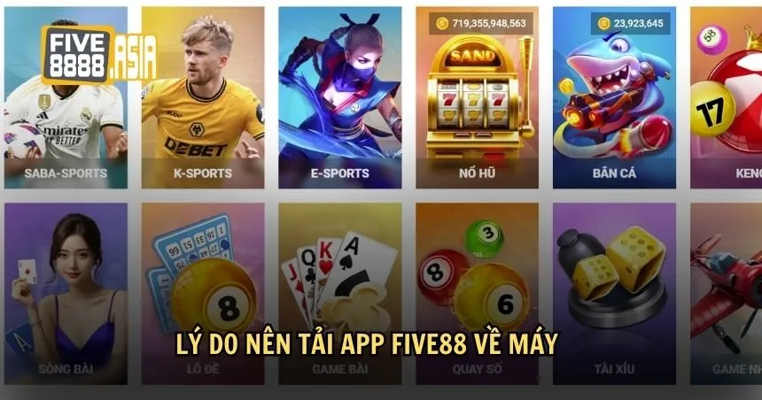 Lý do nên tải app FIVE88 về máy